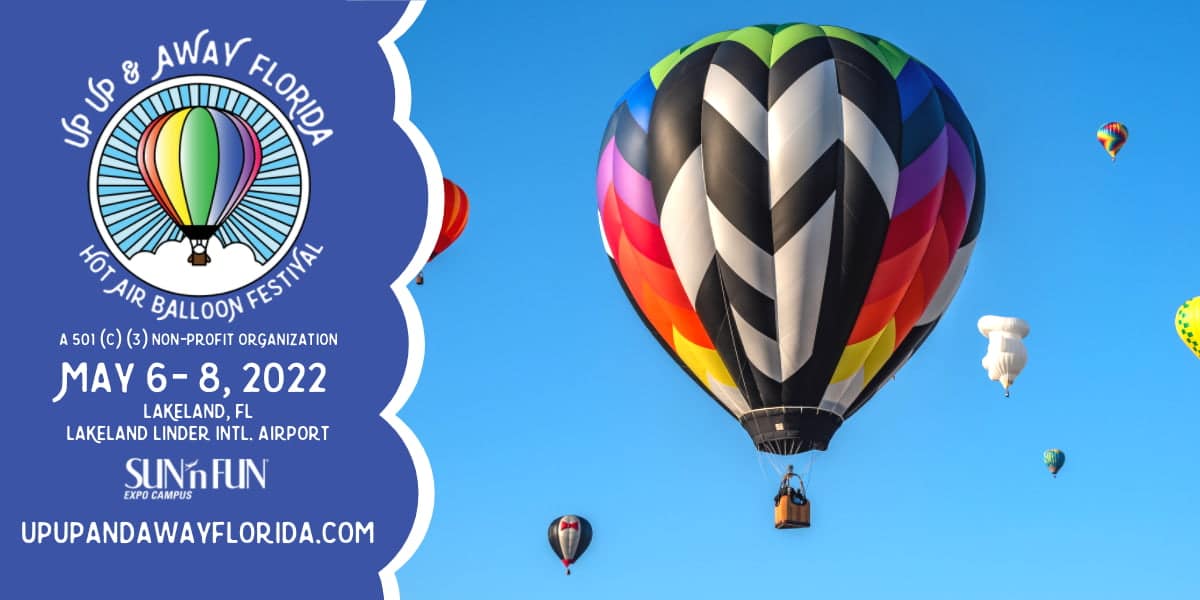 Hot Air Balloon Festival Lakeland Up Up Away Florida 2022