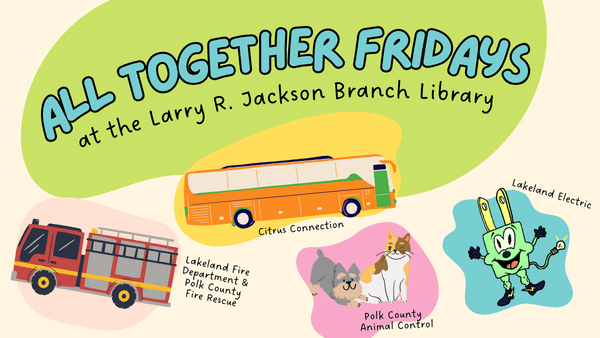All Together Fridays Lakeland Library 2023